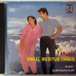 Anjali, Unnaal Mudiyum Thambi Tamil Audio CDs By Ilaiyaraaja