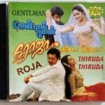 Roja, Gentleman, Thiruda Thiruda Tamil Audio CDs By A.R. Rahman