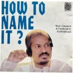 How To Name It By Ilaiyaraaja